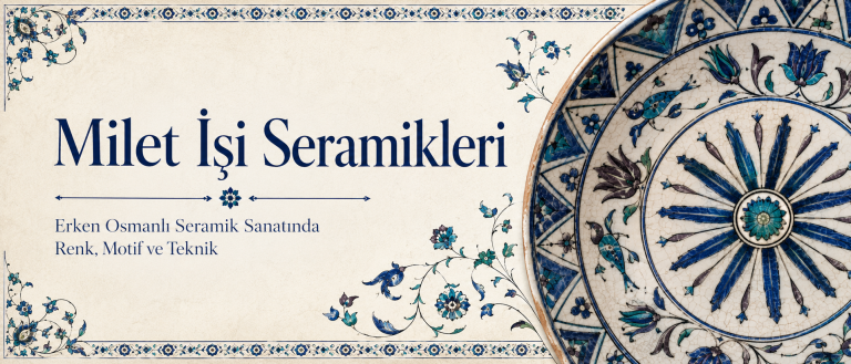 Milet İşi Seramikleri Nedir?
