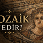 Mozaik Nedir? Tarihin Taşlara İşlenmiş Sanatı