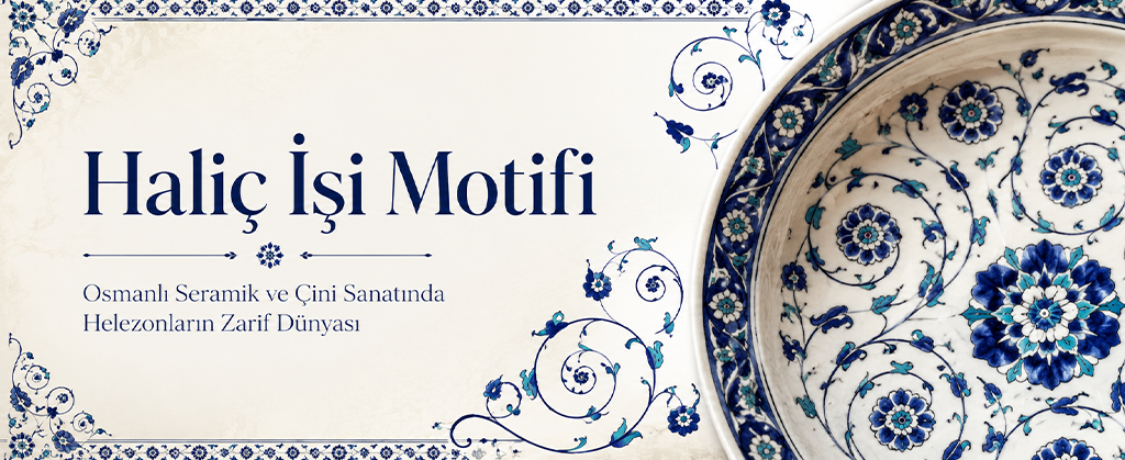 Haliç İşi Motifi Nedir?