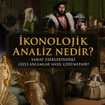 İkonolojik Analiz Nedir? Sanat Eserlerindeki Gizli Anlamlar Nasıl Çözümlenir?
